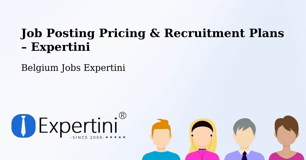 Job Posting Pricing & Recruitment Plans – Zele - Zele, Belgium Jobs Expertini